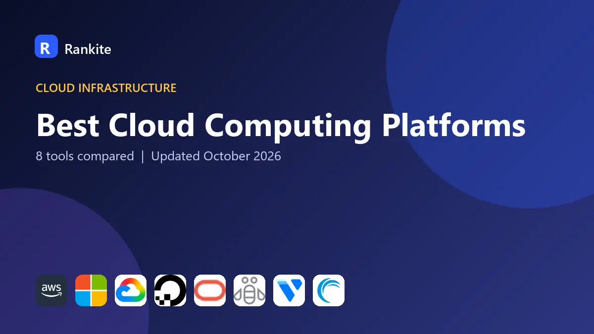 Best Cloud Computing Platforms in 2026: 8 Tools Compared