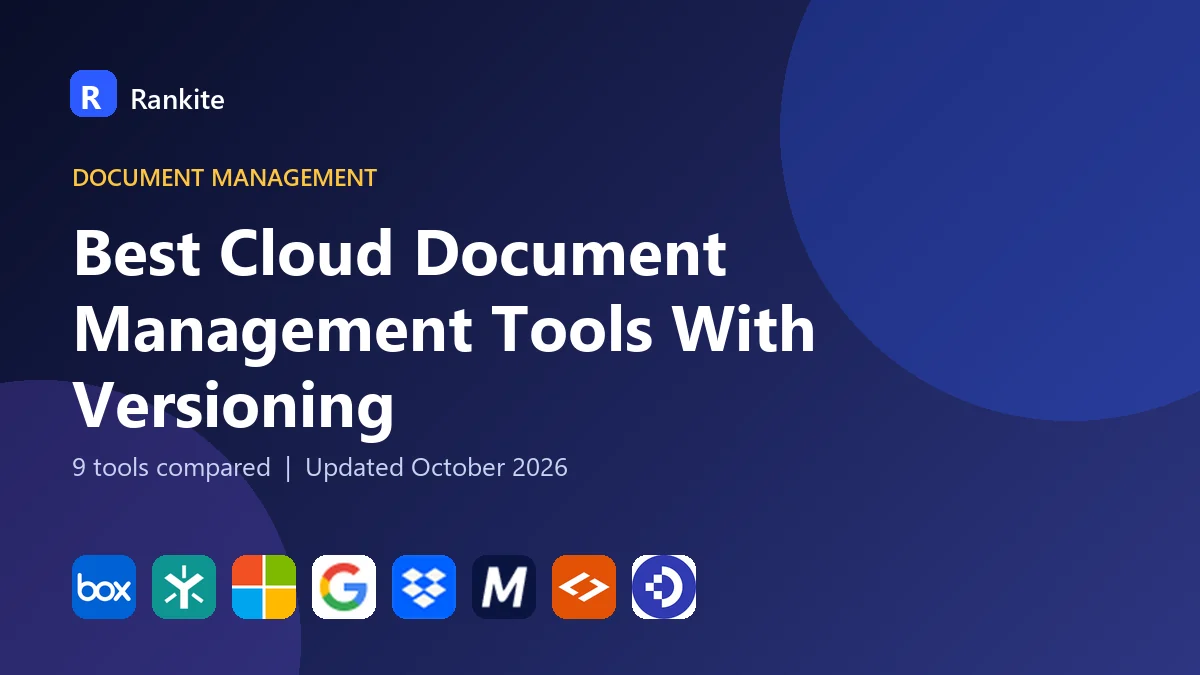 Best Cloud Document Management Tools With Versioning in 2026: 9 Tools Compared