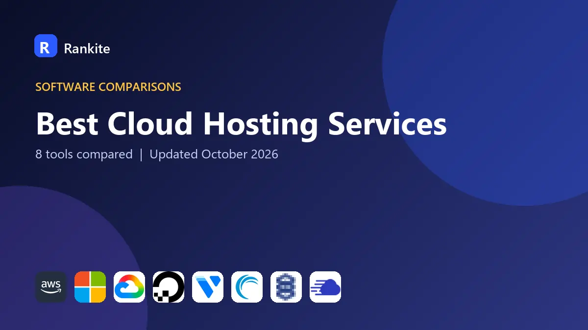 Best Cloud Hosting Services in 2026: 8 Tools Compared