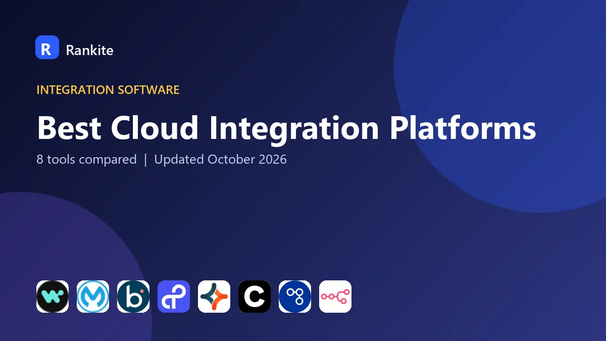 Best Cloud Integration Platforms in 2026: 8 Tools Compared
