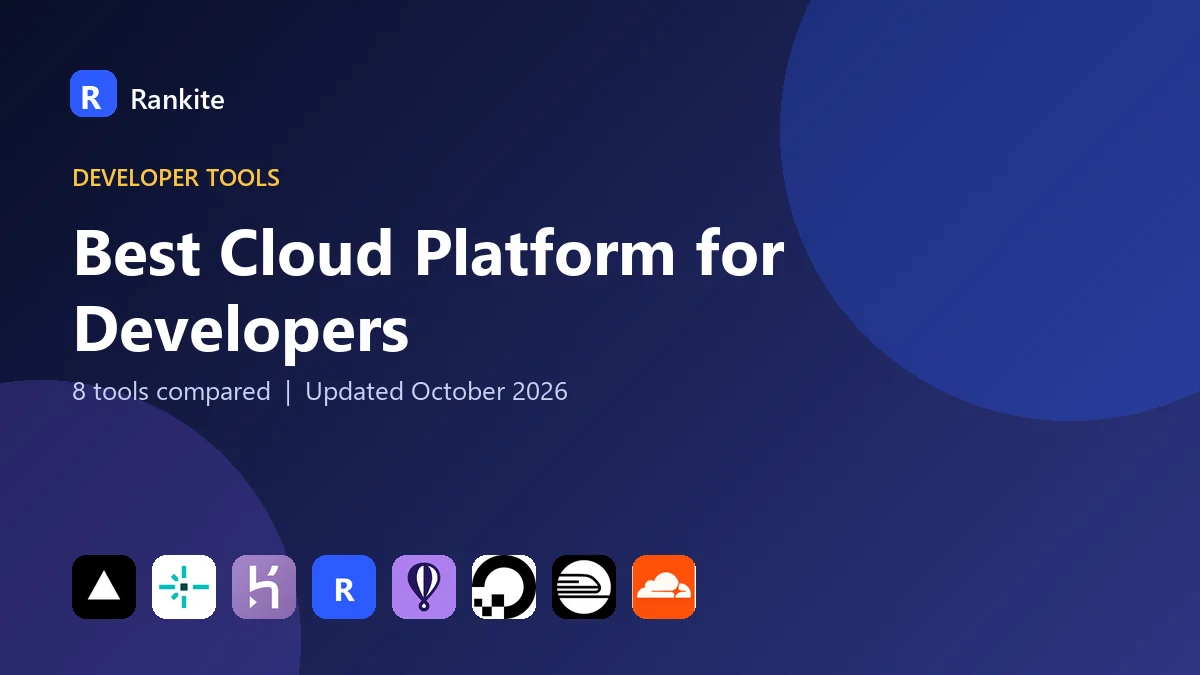 Best Cloud Platform for Developers in 2026: 8 Tools Compared