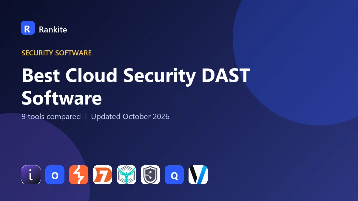 Best Cloud Security DAST Software in 2026: 9 Tools Compared
