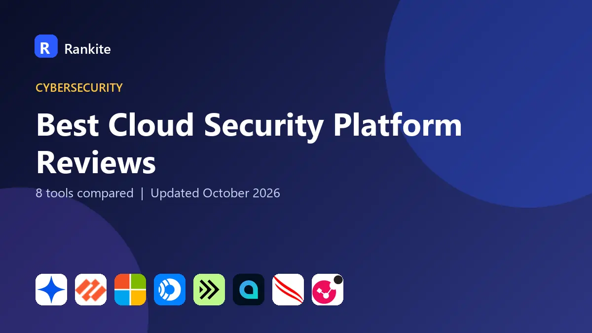 Best Cloud Security Platform Reviews in 2026: 8 Platforms Compared