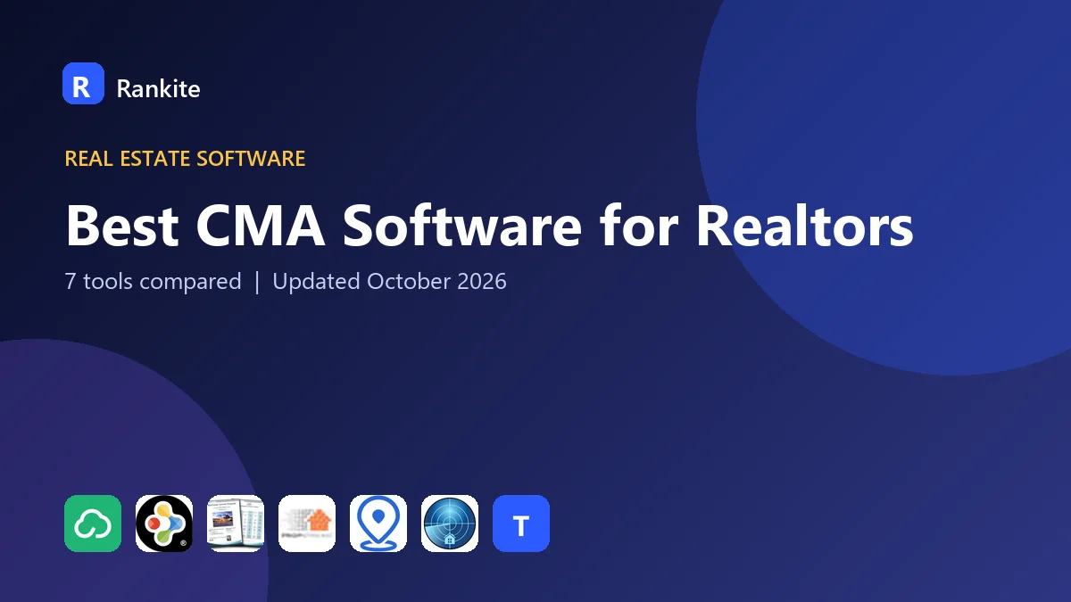 Best CMA Software for Realtors: 7 Tools Compared