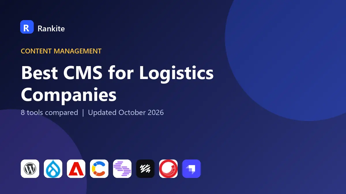 Best CMS for Logistics Companies in 2026: 8 Tools Compared