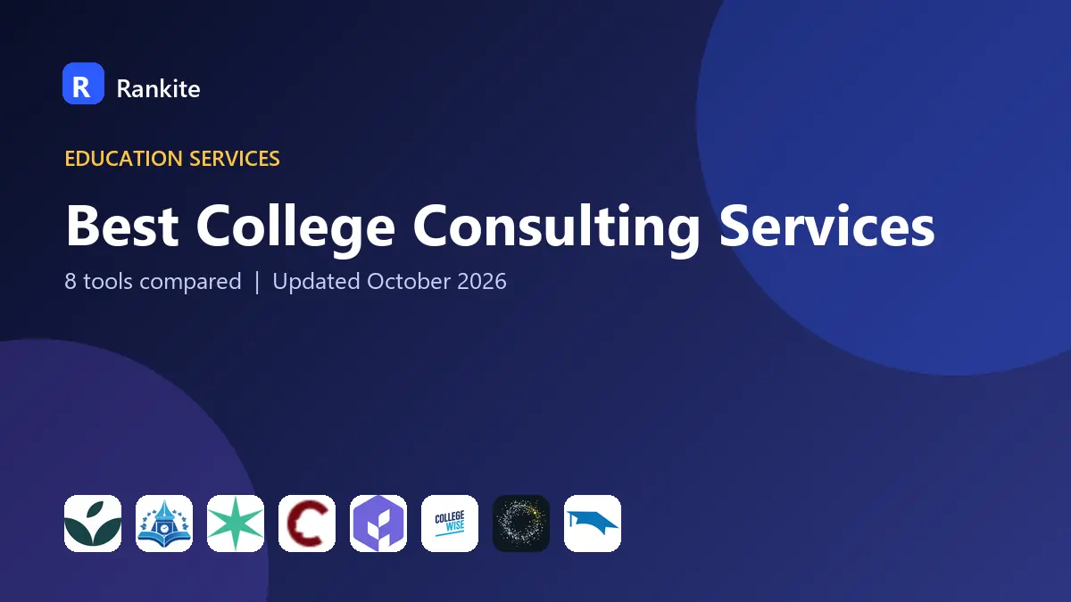 Best College Consulting Services in 2026: 8 Tools Compared