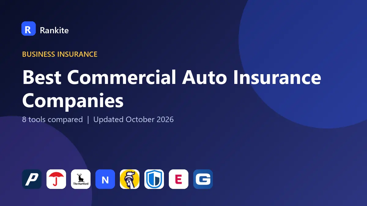 Best Commercial Auto Insurance Companies in 2026: 8 Tools Compared