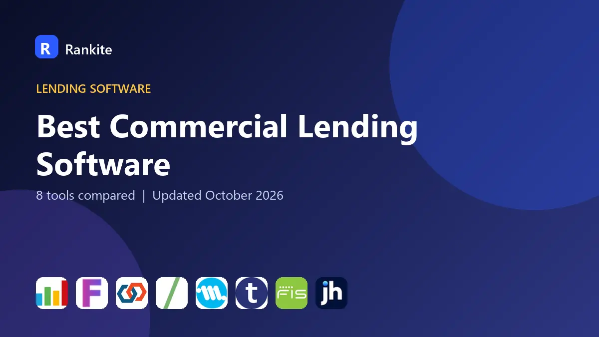 Best Commercial Lending Software in 2026: 8 Tools Compared