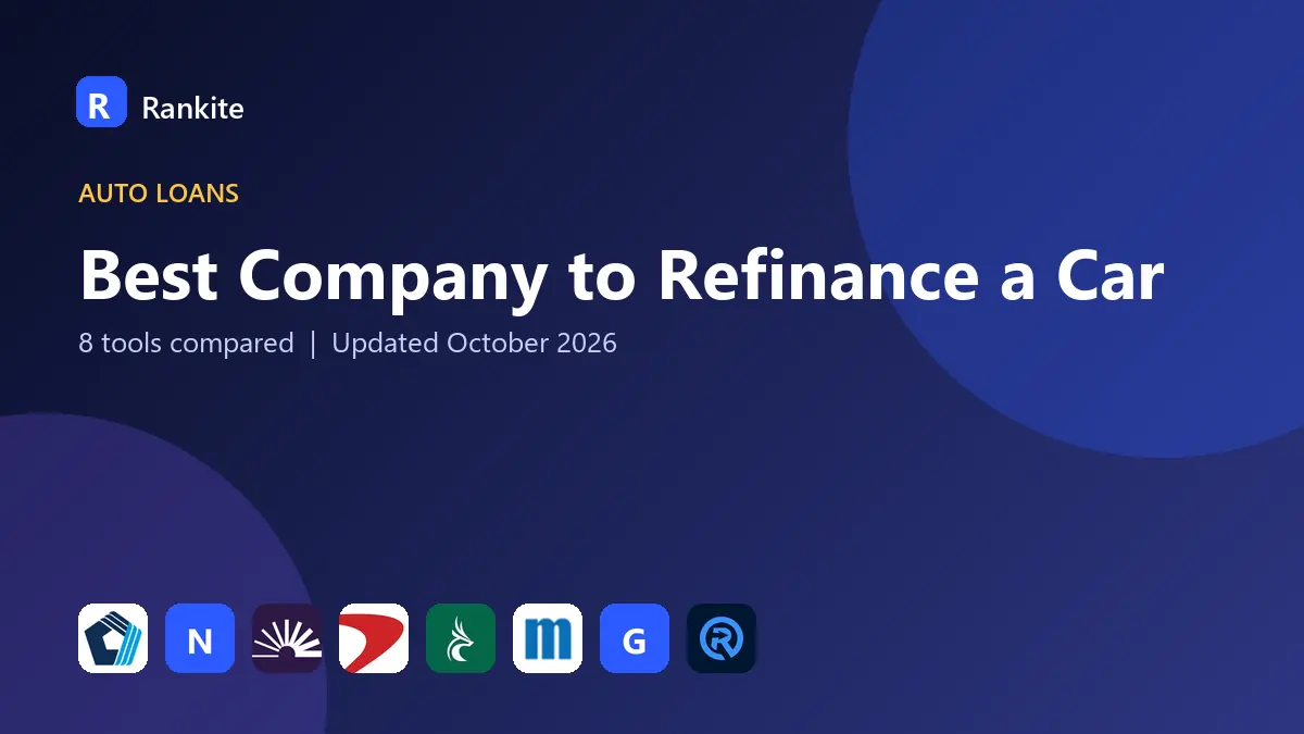 Best Company to Refinance a Car in 2026: 8 Tools Compared