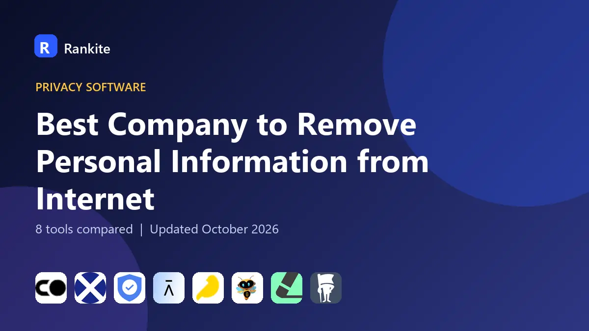 Best Company to Remove Personal Information from Internet in 2026: 8 Tools Compared