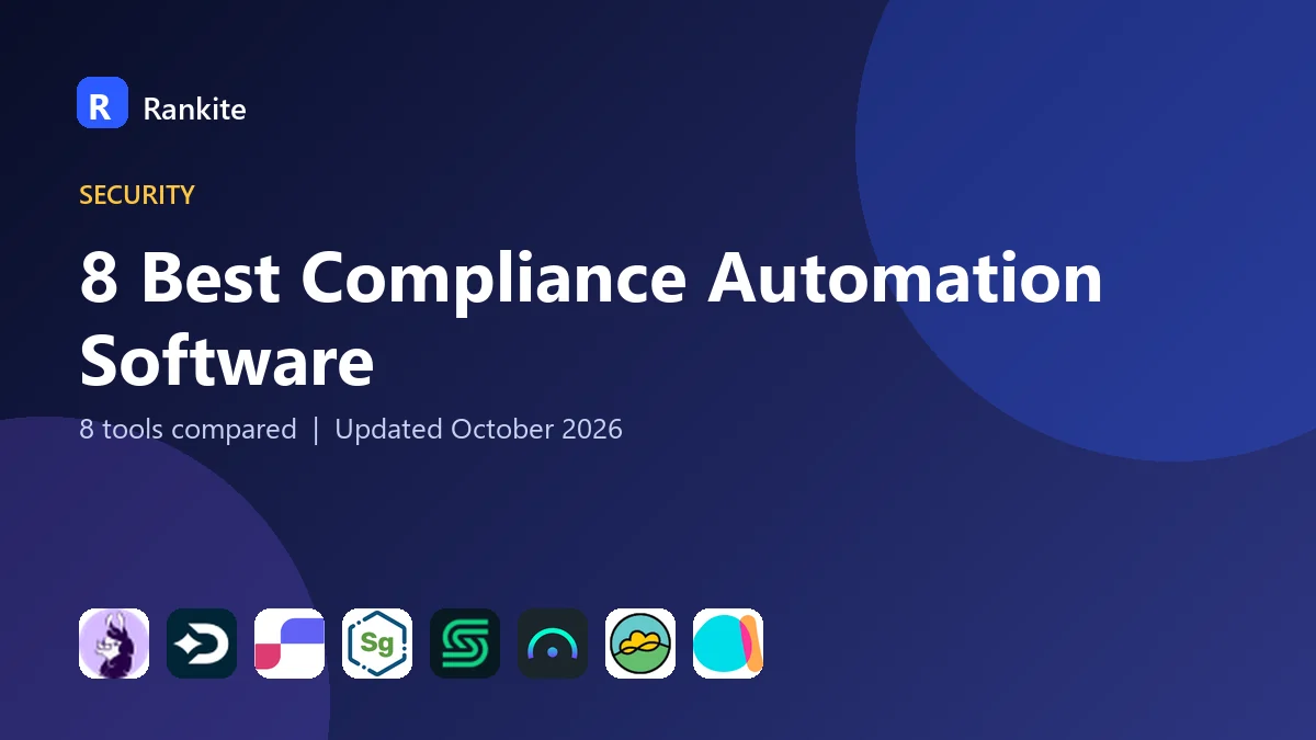 8 Best Compliance Automation Software: 8 Tools Compared