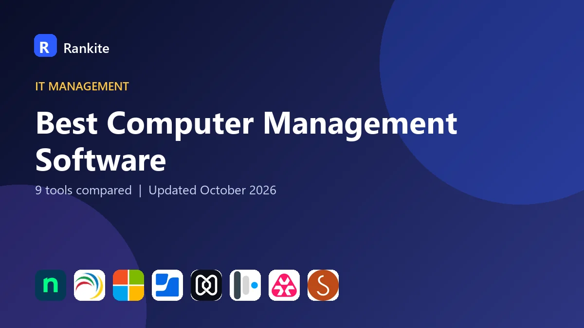Best Computer Management Software in 2026: 9 Tools Compared