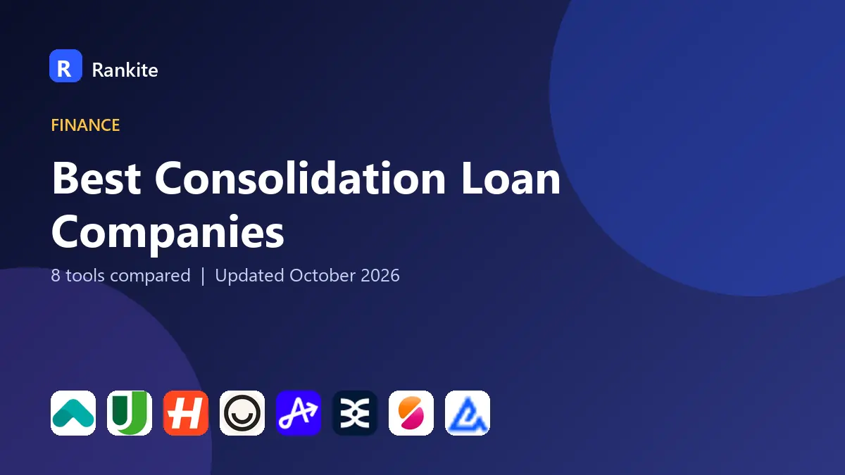 Best Consolidation Loan Companies in 2026: 8 Tools Compared