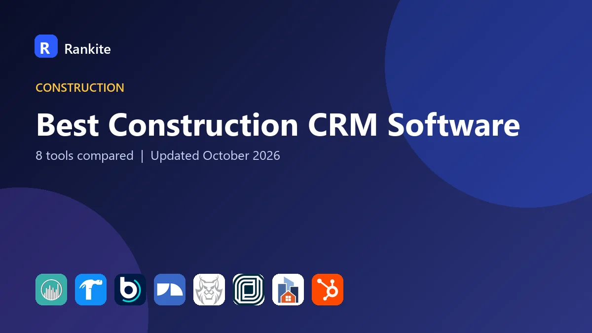 Best Construction CRM Software in 2026: 8 Tools Compared