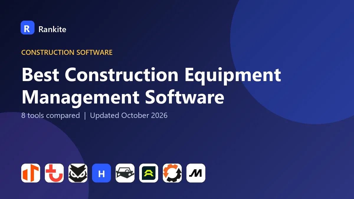 Best Construction Equipment Management Software: 8 Tools Compared