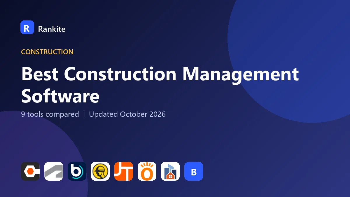 Best Construction Management Software in 2026: 9 Tools Compared