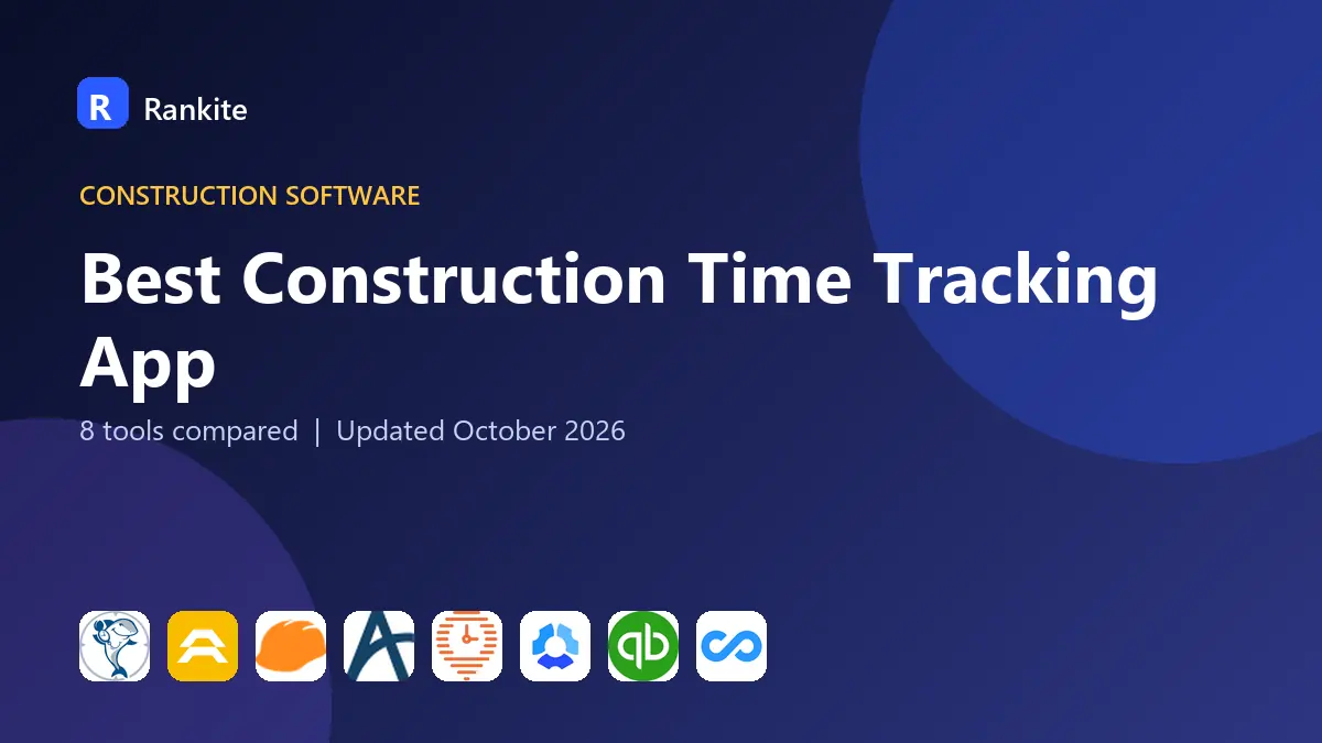 Best Construction Time Tracking App in 2026: 8 Tools Compared