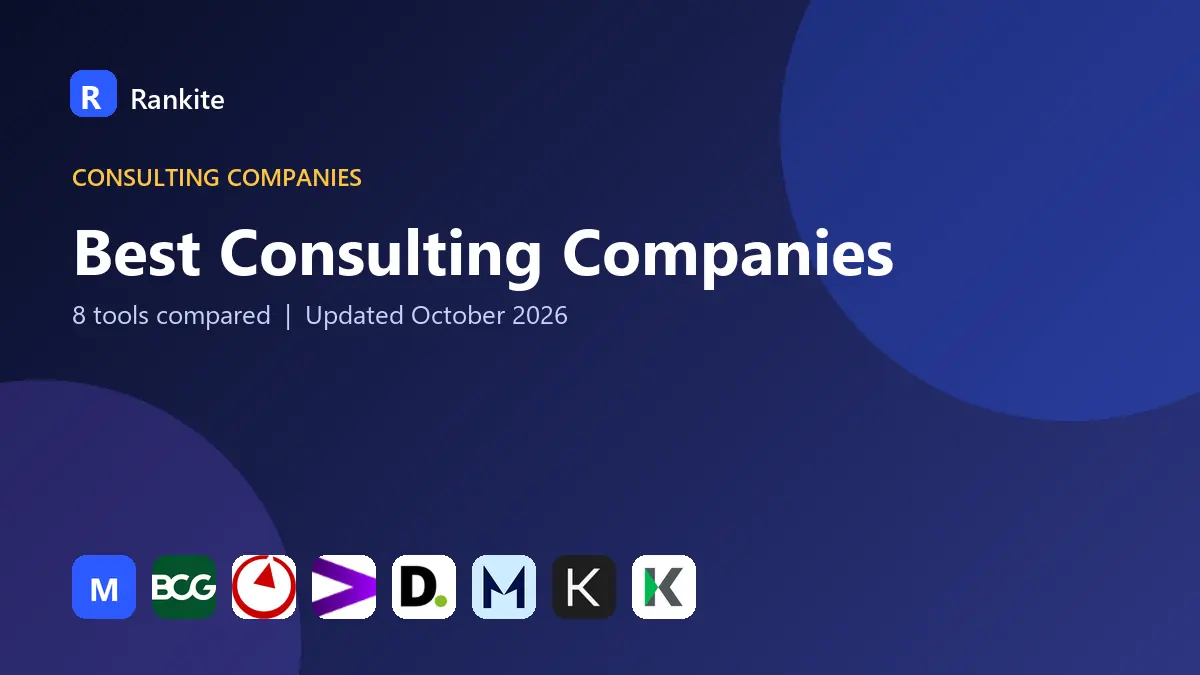 Best Consulting Companies in 2026: 8 Tools Compared