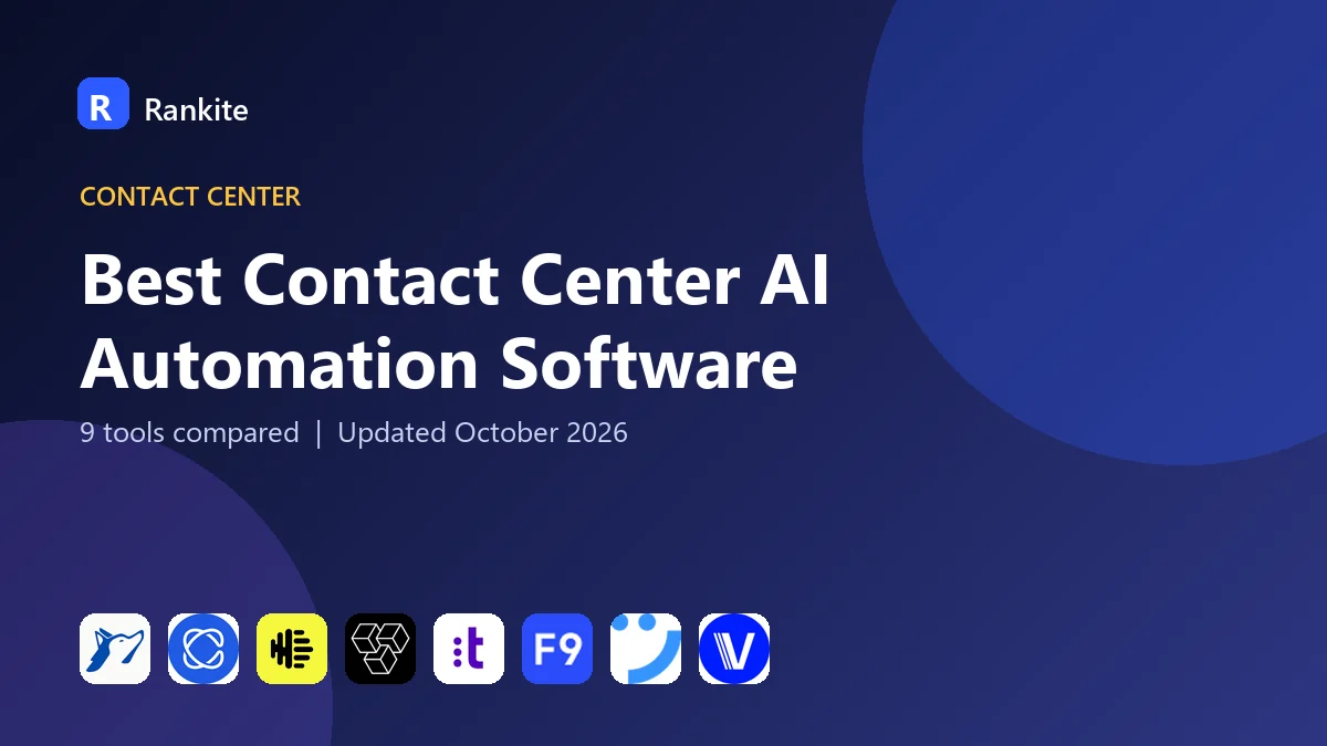 Best Contact Center AI Automation Software in 2026: 9 Tools Compared