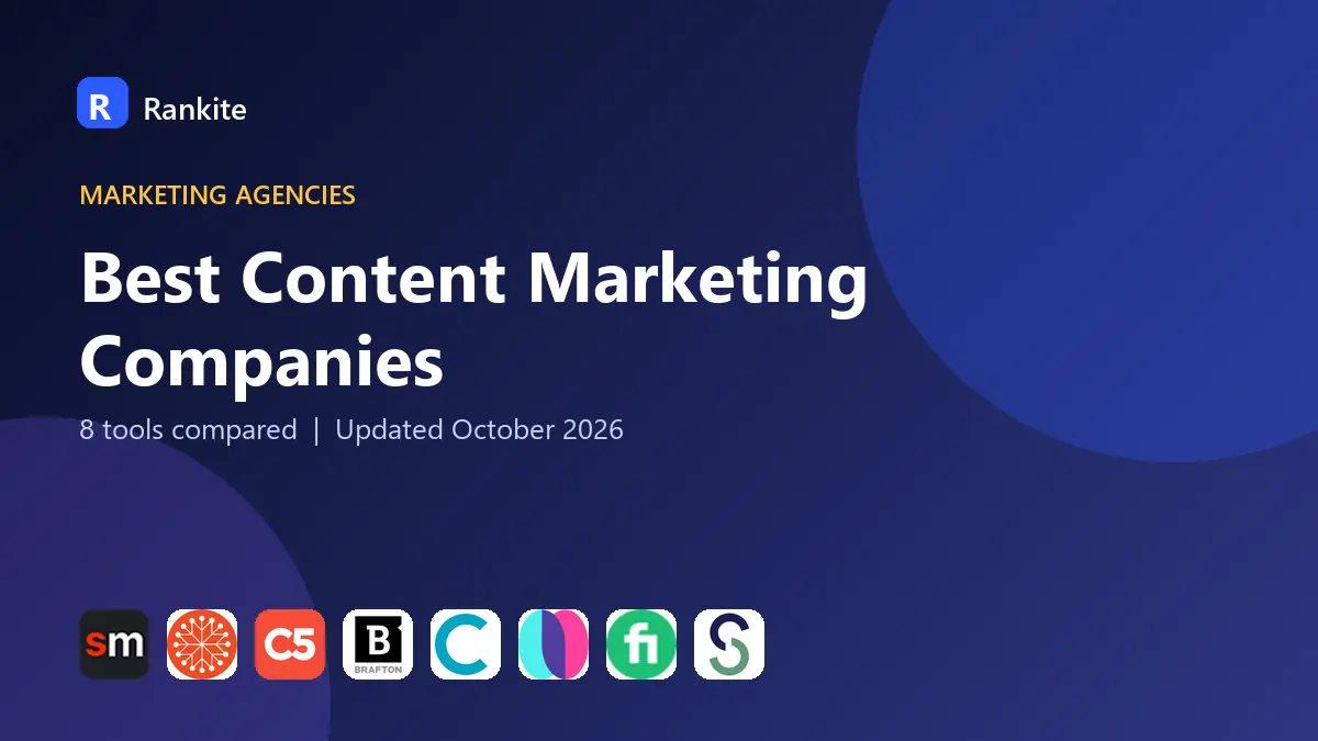 Best Content Marketing Companies in 2026: 8 Tools Compared