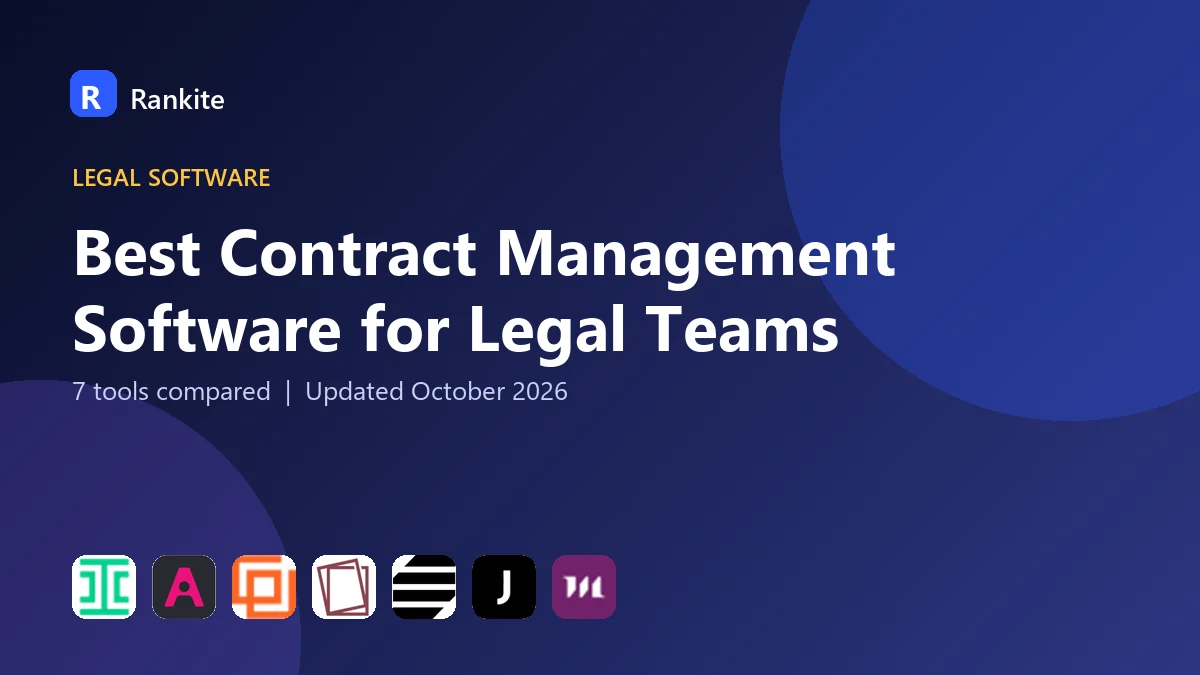 Best Contract Management Software for Legal Teams in 2026: 7 Tools Compared