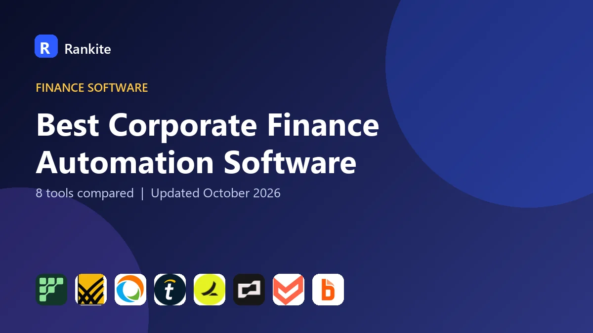Best Corporate Finance Automation Software in 2026: 8 Tools Compared