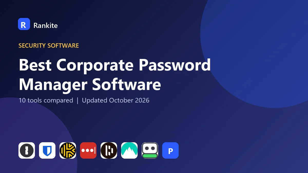 Best Corporate Password Manager Software in 2026: 10 Tools Compared