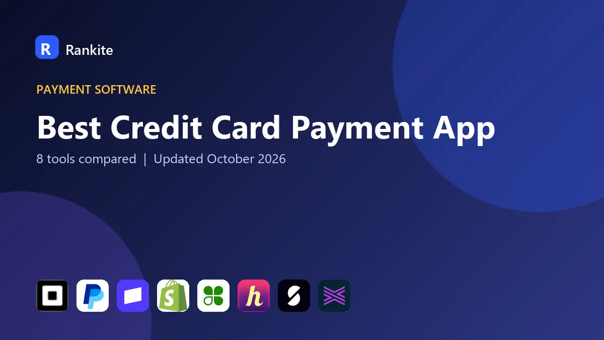 Best Credit Card Payment App in 2026: 8 Tools Compared