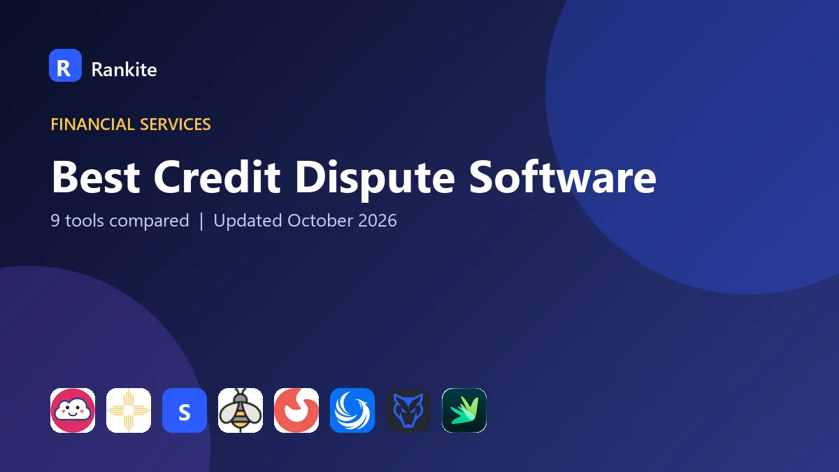 Best Credit Dispute Software in 2026: 9 Tools Compared