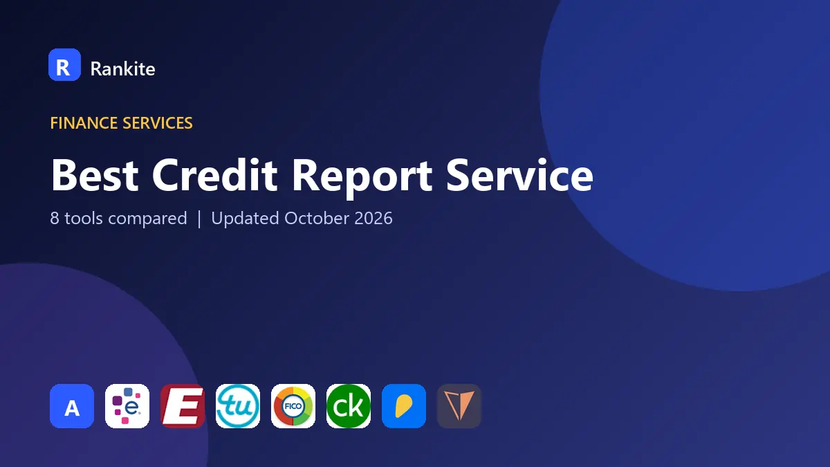 Best Credit Report Service in 2026: 8 Tools Compared