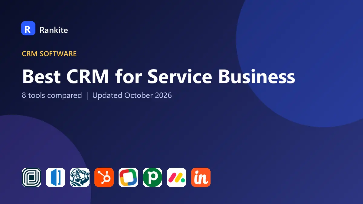 Best CRM for Service Business in 2026: 8 Tools Compared