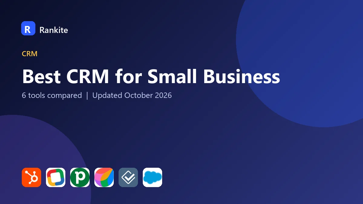 Best CRM for Small Business in 2026: 6 Real Options Compared