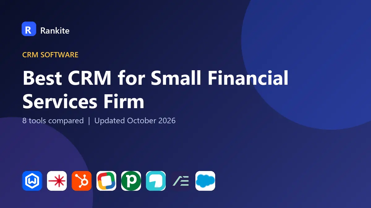 Best CRM for Small Financial Services Firm in 2026: 8 Tools Compared