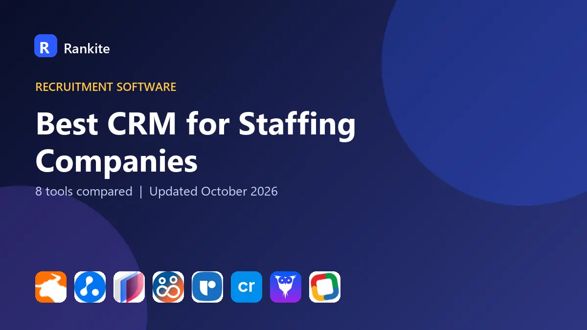 Best CRM for Staffing Companies in 2026: 8 Tools Compared