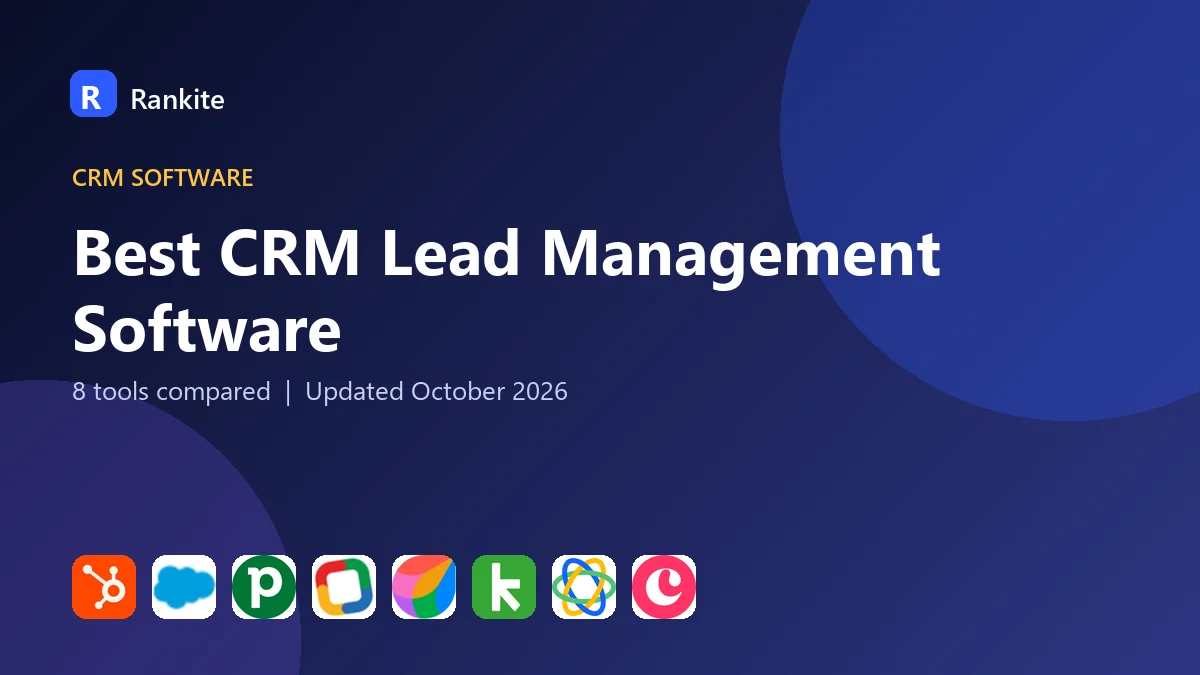 Best CRM Lead Management Software: 8 Tools Compared