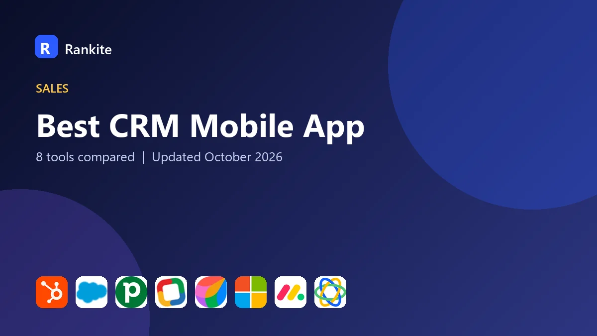 Best CRM Mobile App: 8 Tools Compared