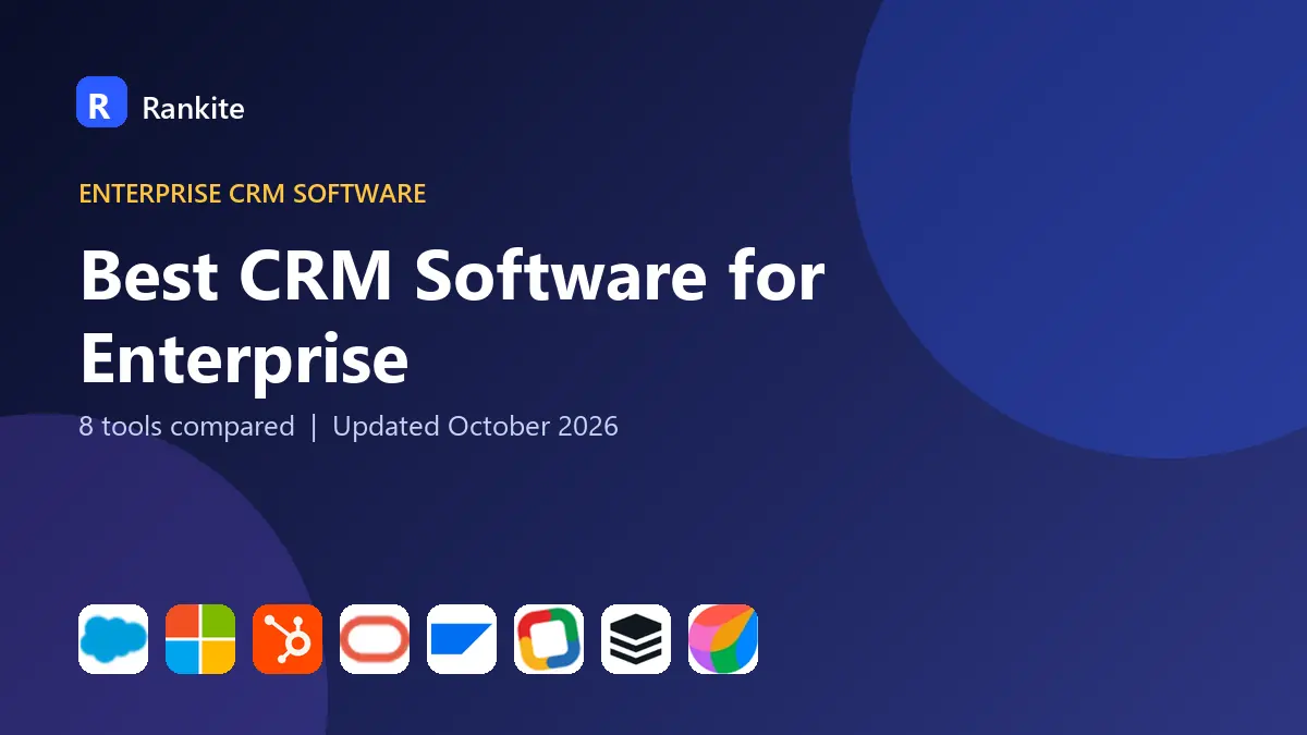 Best CRM Software for Enterprise in 2026: 8 Tools Compared