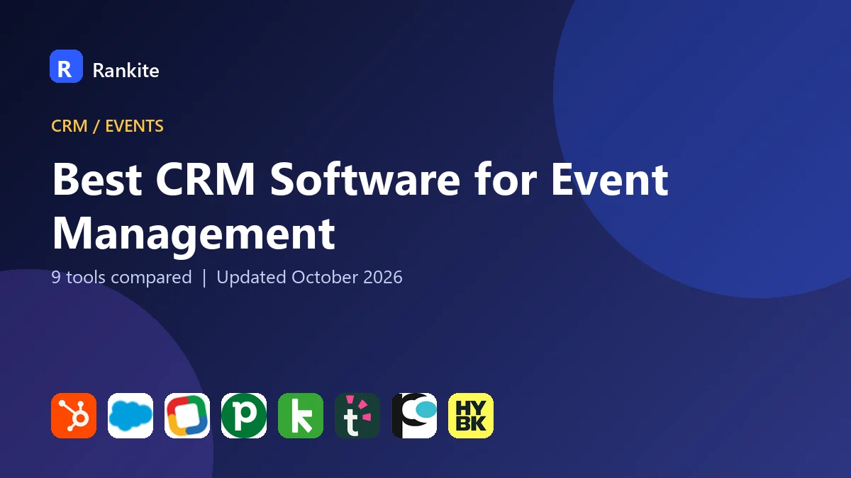 Best CRM Software for Event Management in 2026: 9 Tools Compared