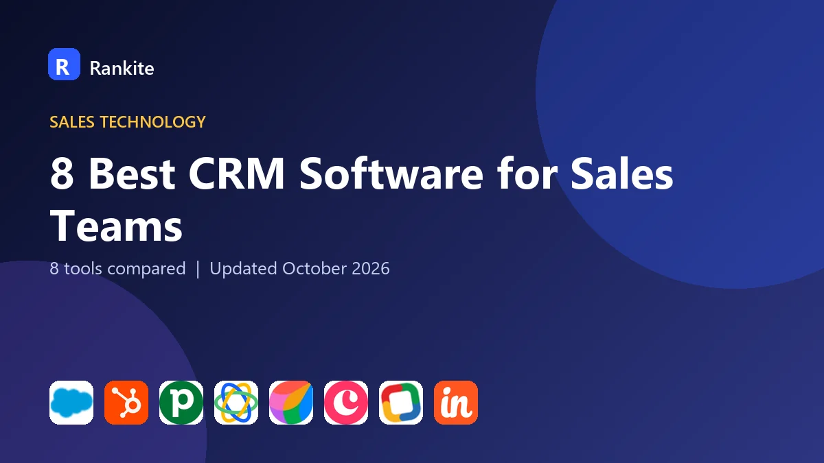 8 Best CRM Software for Sales Teams: 8 Tools Compared