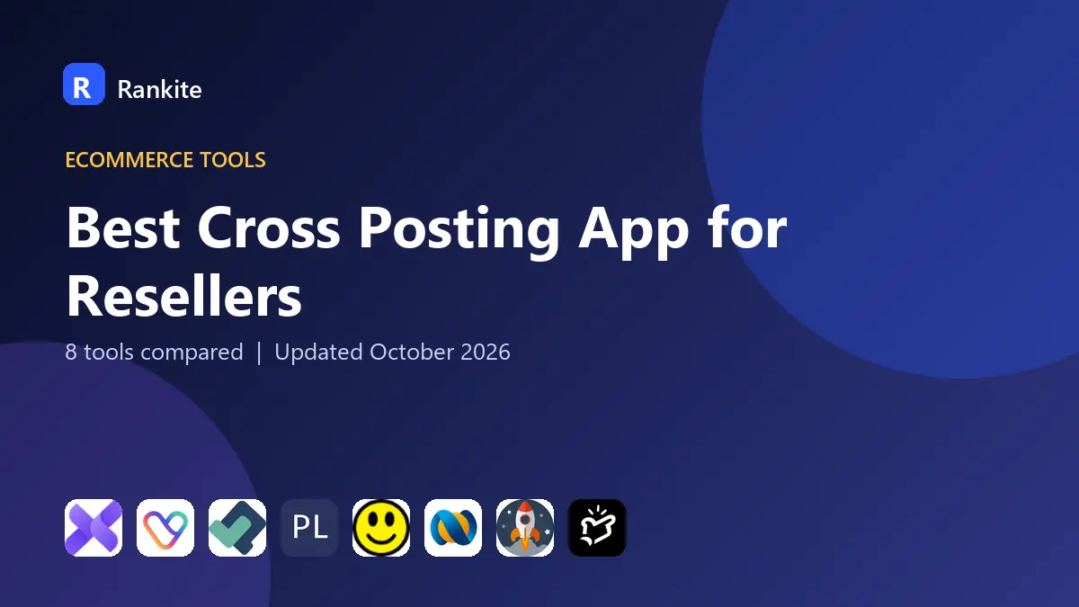 Best Cross Posting App for Resellers in 2026: 8 Tools Compared