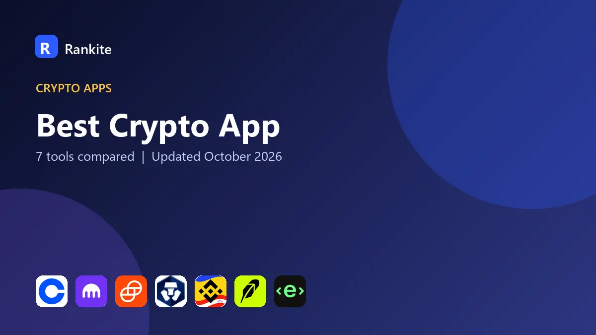 Best Crypto App in 2026: 7 Tools Compared
