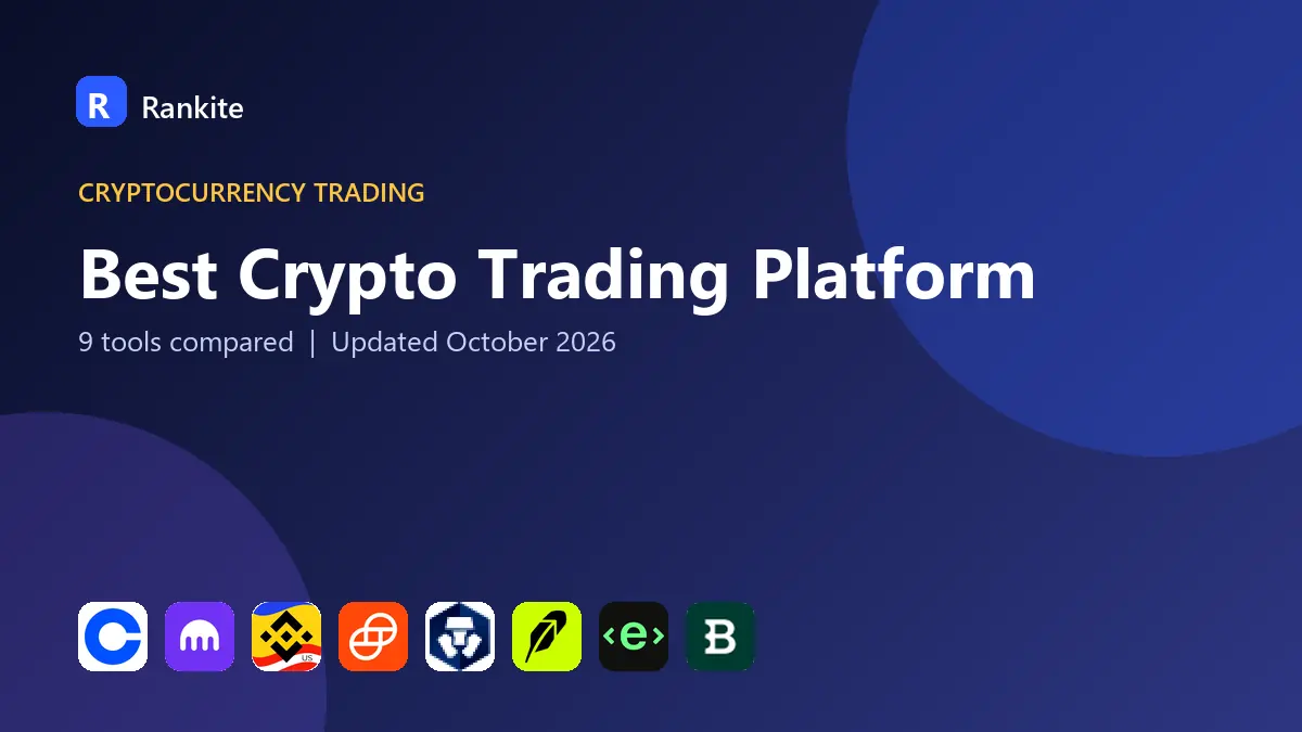 Best Crypto Trading Platform in 2026: 9 Platforms Compared