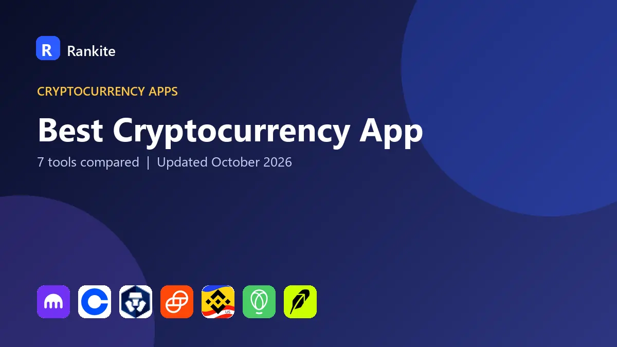 Best Cryptocurrency App in 2026: 7 Tools Compared
