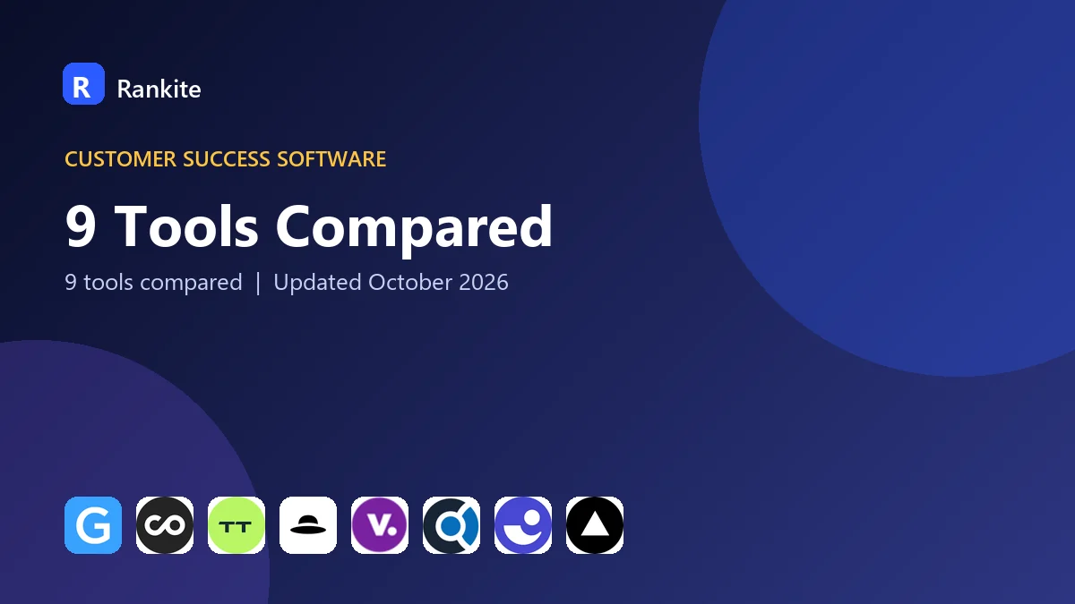 9 Tools Compared: Best Customer Success Platforms in 2026