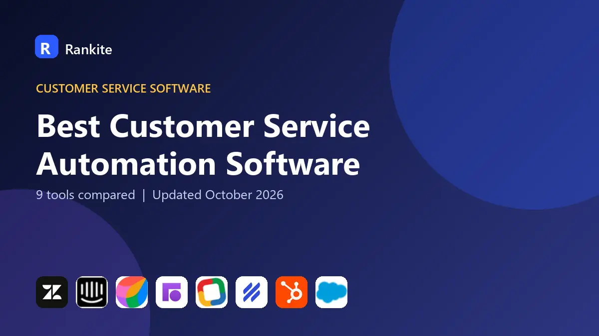 Best Customer Service Automation Software in 2026: 9 Tools Compared