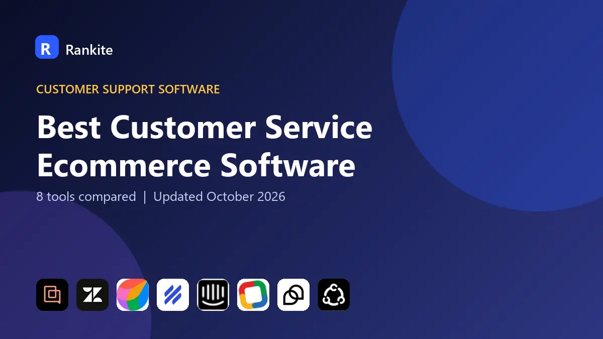 Best Customer Service Ecommerce Software in 2026: 8 Tools Compared