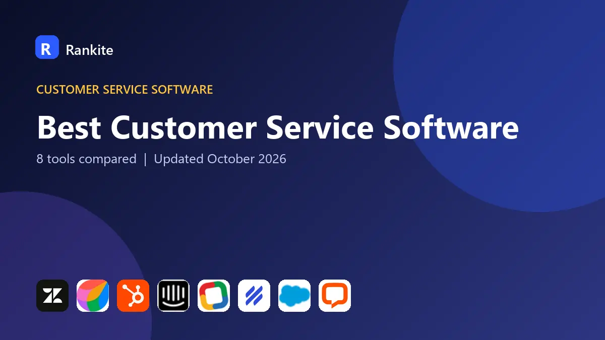 Best Customer Service Software in 2026: 8 Tools Compared