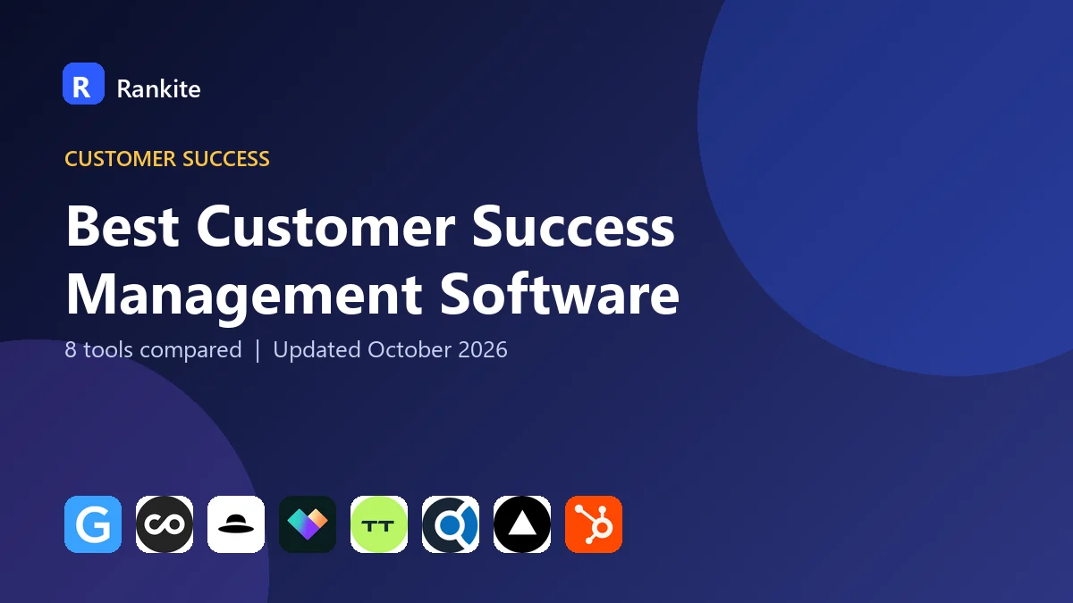 Best Customer Success Management Software in 2026: 8 Tools Compared