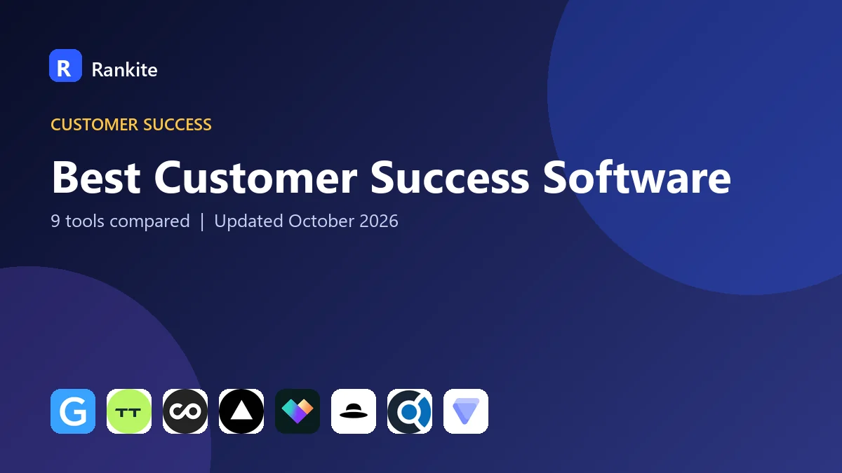 Best Customer Success Software in 2026: 9 Tools Compared