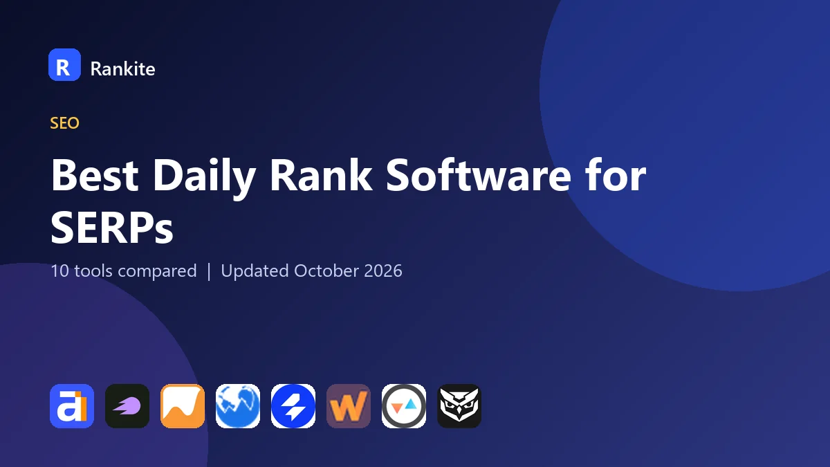 Best Daily Rank Software for SERPs in 2026: 10 Tools Compared